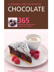 O Grande Livro de Receitas Chocolate 365 Pratos Deliciosos para Todas as Ocasiões 1a. edição, 2009 Jennifer Donovan