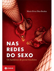 Obra trata do envolvimento de brasileiros comuns com a indústria pornô