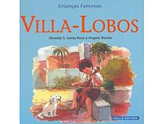 "Villa-Lobos" faz parte da coleo "Crianas Famosas", da Callis