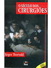 Livro constitui o mais fascinante relato dos pioneiros da cirurgia