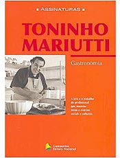 Toninho Mariutti revela sua histria e sugere cardpios para preparar
