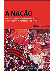 Autor mergulha na história do Rio e aborda a grandeza do Flamengo