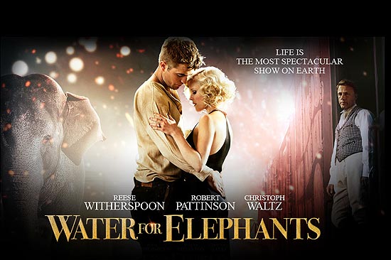 Pôster de "Água para Elefantes", estrelado por Robert Pattinson e Reese Whiterspoon