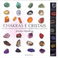 Sete Cristais Terapêuticos para os Sete Chakras do corpo humano