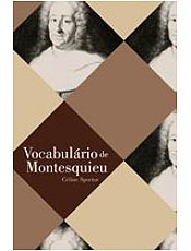 Montesquieu é conhecido como o idealizador da divisão dos três poderes