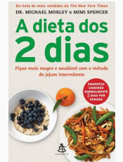 "A Dieta dos 2 Dias" é um guia para perder sem cálculos complexos