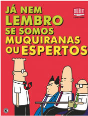 Dilbert é o herói de milhões de trabalhadores do mundo corporativo