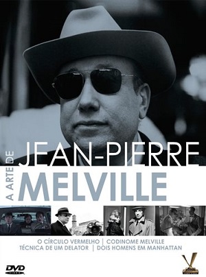 Coleção reúne três obras-primas do diretor Jean-Pierre Melville, mestre do cinema noir francês