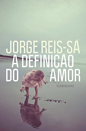 Leia trecho de 'A Definição do Amor', do escritor português Jorge Reis-Sá