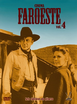 Quarto volume da coleção "Cinema Faroeste" reúne inéditas versões restauradas de grandes clássicos do gênero