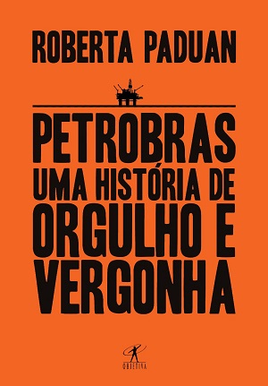 Jornalista narra história de interferências políticas na Petrobras; livro fala sobre atuação dos governos Lula e Dilma