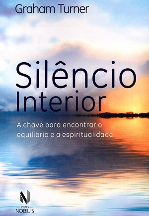 Livro chama atenção para a qualidade de vida daqueles que se dedicam ao silêncio e mostra sua importância para a paz interior