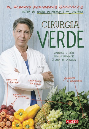Autor best-seller, Alberto Peribanez Gonzalez volta a falar sobre a importância da alimentação saudável no dia a dia