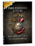 Todo Poderoso: O Filme - 100 Anos de Timo (DVD)