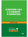 O Governo Lula e o Combate  Corrupo
