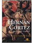 Hernán Cortez: Civilizador ou Genocida?