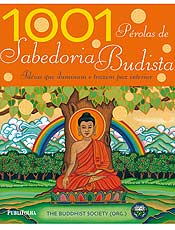 1001 Prolas da Sabedoria Budista Idias que Iluminam e Trazem Paz Interior The Buddhist Society