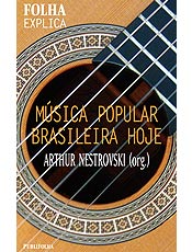 Coletânea de 99 textos analisa 99 representantes da música brasileira