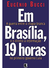 Livro mostra a guerra entre a chapa-branca e o direito à informação no primeiro governo Lula