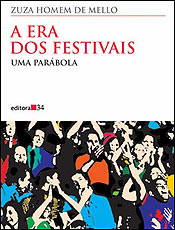 "Era dos Festivais" é primeira obra de fôlego sobre os festivais de música no Brasil