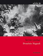 Demétrio Magnoli investiga as motivações do terrorismo global da Al Qaeda