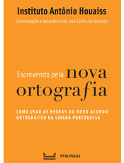 Livro mostra como usar as regras do novo Acordo Ortográfico da Língua Portuguesa -