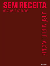 Livro reúne ensaios de José Miguel Wisnik, letras, entrevista e CD