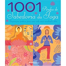 Guia apresenta 1001 ensinamentos inspirados na prática da ioga