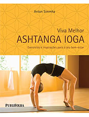Livro apresenta exercícios e inspirações da ashtanga vinyasa ioga
