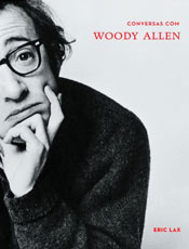 Conversas com Woody Allen Entrevistas a Eric Lax Eric Lax