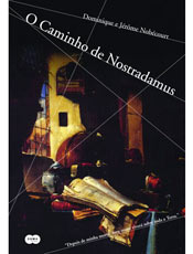 O Caminho de Nostradamus Dominique e Jrme Nobcourt