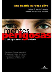 Capa do
 livro "Mentes Perigosas", de Ana Beatriz Barbosa Silva