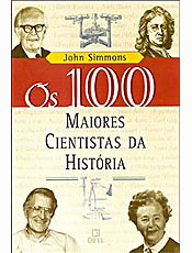 Os 100 Maiores Cientistas da Histria John Simmons