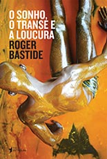 O sonho, o transe e a loucura - Capa