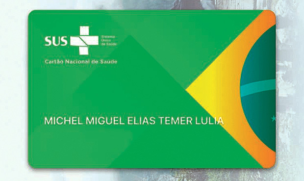 Carteiras do SUS do presidente Michel Temer com numerações apagadas pela reportagem