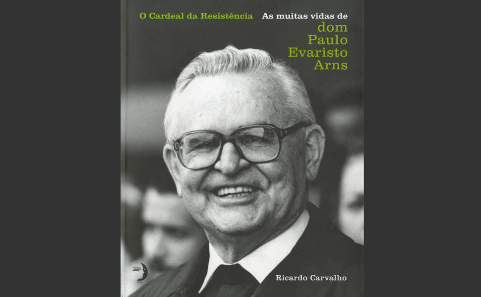 Capa do livro "O Cardeal da Resistência - As muitas vidas de dom Paulo Evaristo Arns"