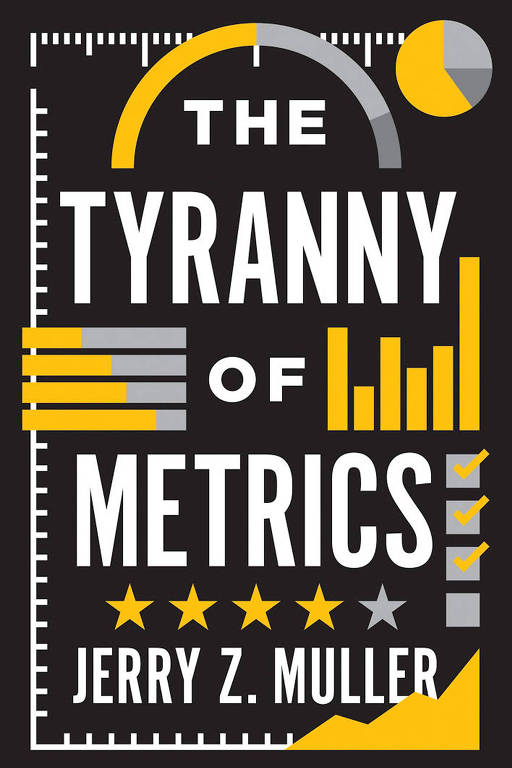 Capa do livro 'The Tyranny of Metrics', de Jerry Z. Muller