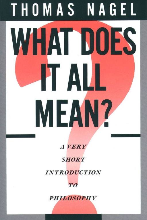 Capa do livro 'What Does It All Mean?' (o que tudo isso significa?), de Thomas Nagel