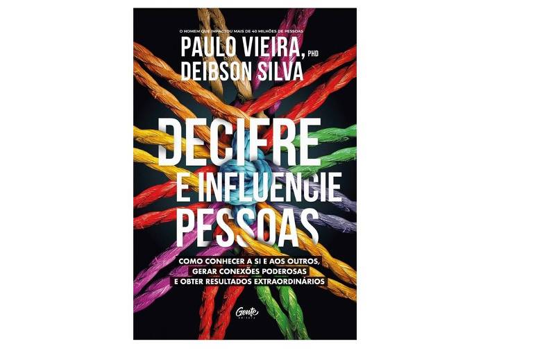 MOTIVAÇÃO Decifre e Influencie Pessoas Paulo Vieira e Deibson Silva, ed. Gente, R$ 39,90, 224 págs.  Coach autor de best-sellers ensina a compreender as motivações das outras pessoas e ter melhores relacionamentos na vida pessoal e profissional.