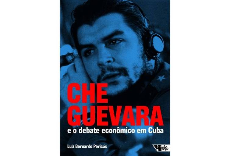 HISTÓRIA - Che Guevara e o Debate Econômico em Cuba - Luiz Bernardo Pericás, ed. Boitempo, R$ 59, 287 págs. Edição ampliada de livro que aponta as ideias a respeito da economia de Che Guevara e o impacto delas dentro e fora de Cuba nos anos 1960.