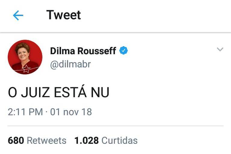 Dilma Rousseff escreve 'o juiz está nu' após Sergio Moro aceitar convite de Bolsonaro para ministério