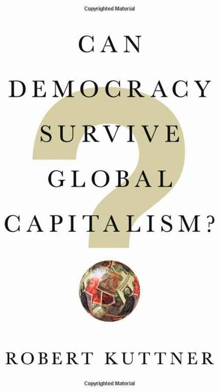 Capa do livro "Can Democracy Survive Global Capitalism", de Robert Kuttner