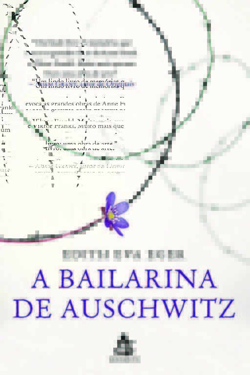 Capa do livro "A Bailarina de Auschwitz", da autora Edith Eva Eger