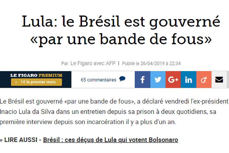 O francês Le Figaro também coloca na manchete a frase sobre "bando de malucos"