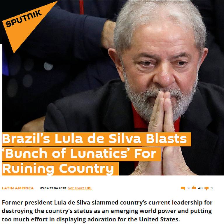 A agência de notícias russa Sputnik reproduziu as declarações de Lula