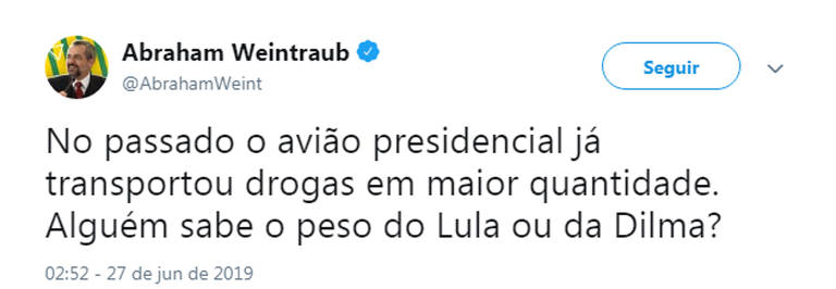 Mensagem do ex-ministro com os dizeres: "No passado o avião presidencial transportou drogas em maior quantidade. Alguém sabe o peso do Lula ou da Dilma?"