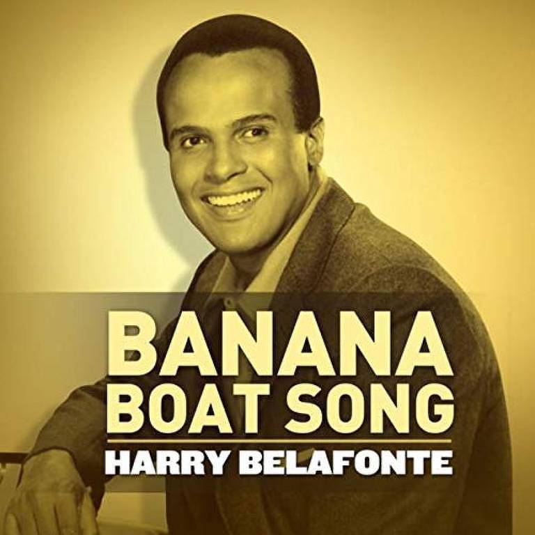 O cantor Harry Belafonte, que gravou a canção "Banana Boat Song"