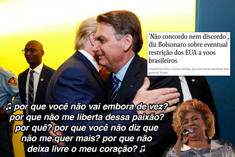 imagem de Donald Trump e Jair Bolsonaro com sobreposição de imagem da cantora Alcione e letras de suas músicas