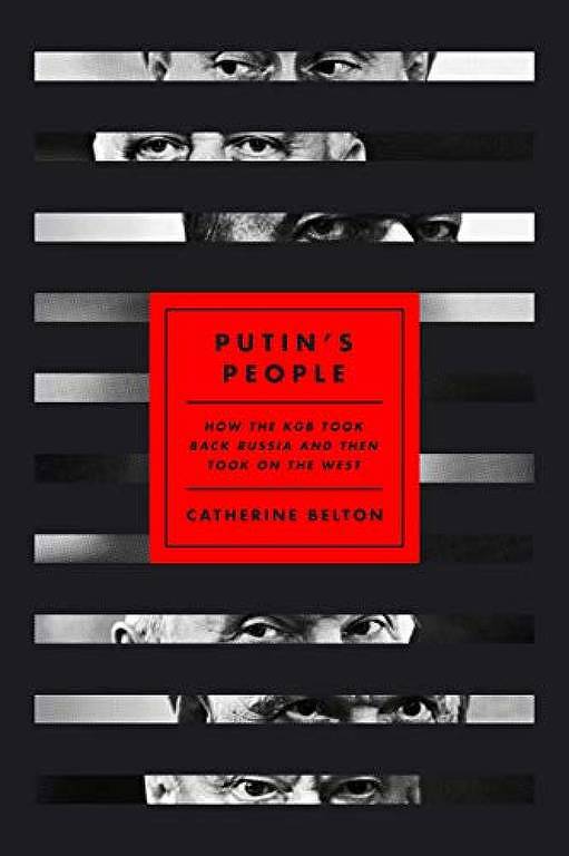 Capa do livro 'Putins People: How the KGB Took Back Russia and Then Took on the West'
