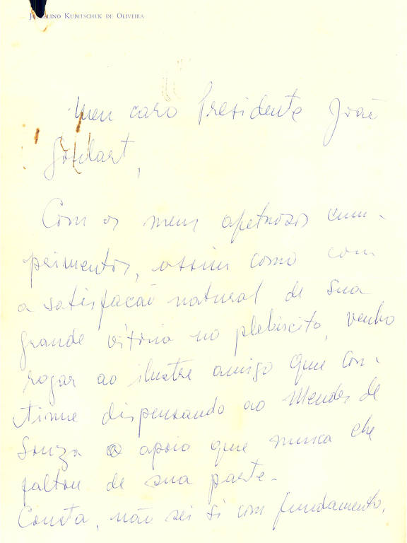 Ex-presidente Juscelino Kubitschek também escreve a Jango
Crédito:  Arquivo de Wamba Guimarães/Divulgação  
 " Imagens de algumas cartas para o Jango, do arquivo até então inédito "
